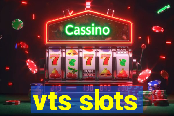 vts slots